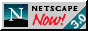 Netscape now!